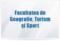 Facultatea de Geografie, Turism şi Sport
