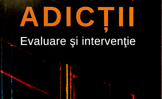 Adicții – Evaluare și intervenție